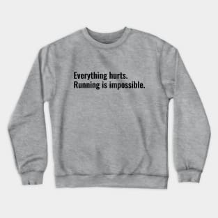 Running is Impossible Crewneck Sweatshirt